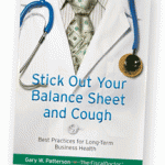 Stick Out Your Balance Sheet and Cough: Best Practices for Long-Term Business Health 